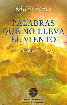 PALABRAS QUE NO LLEVA EL VIENTO •  Adolfo Yáñez