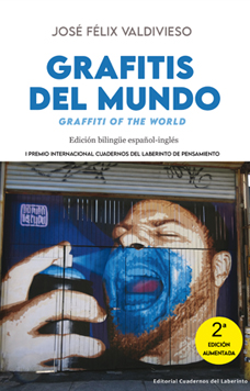 Grafitis del mundo. Graffiti of the World. Jos Flix Valdivieso. Nueva edicin ampliada