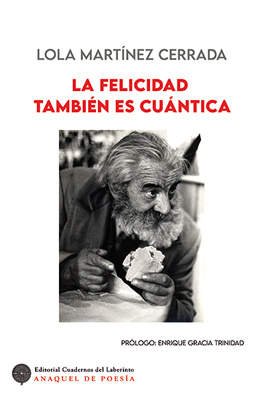 La felicidad también es cuántica: Lola Martínez Cerrada