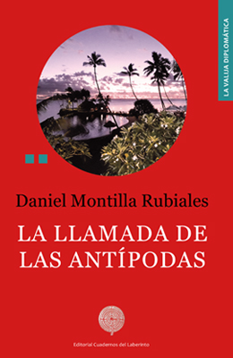 La llamada de las Antípodas. Daniel Montilla Rubiales
